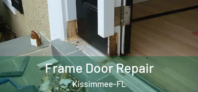  Frame Door Repair Kissimmee-FL