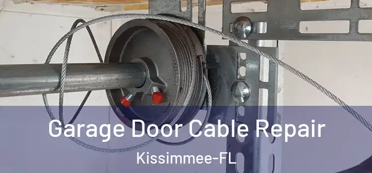 Garage Door Cable Repair Kissimmee-FL