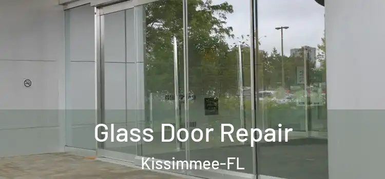  Glass Door Repair Kissimmee-FL