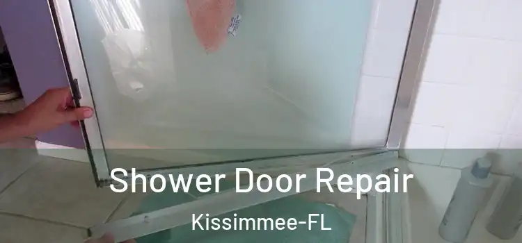  Shower Door Repair Kissimmee-FL